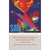 The Constitutional System of the Hong Kong Sar: A Contextual Analysis
