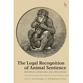 The Legal Recognition of Animal Sentience: Principles, Approaches and Applications