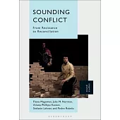 Sounding Conflict: From Resistance to Reconciliation