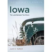 Iowa: The Land Between Two Rivers