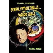 Celluloid Adventures 4 Science Fiction Thrills...Horror Chills