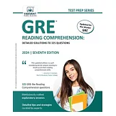 GRE Reading Comprehension: Detailed Solutions to 325 Questions