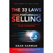 The 33 Laws of High-Performance Selling: The Essential Guide to Becoming a Sales Superstar