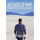 50 States of Mind: A Journey to Rediscover American Democracy