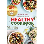 Healthy Cookbook for Two: Discover Easy Swaps, Simple Ingredients, Know What’s in Your Food, and Start a Healthier Life Journey.