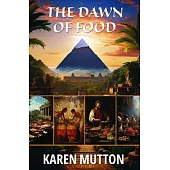 The Dawn of Food