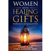 Women with Healing Gifts: Breaking Barriers and Changing the World