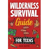 Wilderness Survival Guide for Teens