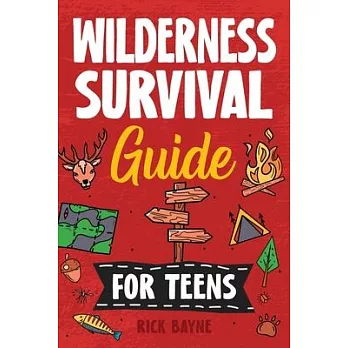 Wilderness Survival Guide for Teens