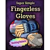 Super Simple Fingerless Gloves: Knitting Pattern