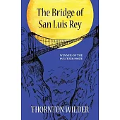 The Bridge of San Luis Rey (Warbler Classics Annotated Edition)