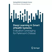 Deep Learning in Smart Ehealth Systems: Evaluation Leveraging for Parkinson’s Disease