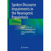 Spoken Discourse Impairments in the Neurogenic Populations: A State-Of-The-Art, Contemporary Approach