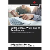 Collaborative Work and IT Development