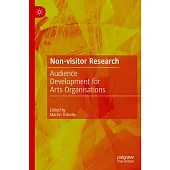 Non-Visitor Research: Audience Development for Arts Organisations