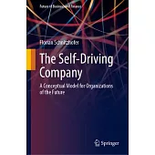 The Self-Driving Company: A Conceptual Model for Organizations of the Future