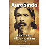 Aurobindo: An Ideologue of New Nationalism