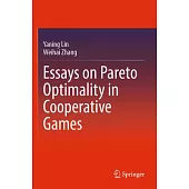 Essays on Pareto Optimality in Cooperative Games