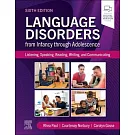 Language Disorders from Infancy Through Adolescence: Listening, Speaking, Reading, Writing, and Communicating