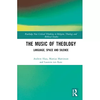 The Music of Theology: Language, Space and Silence
