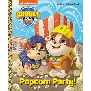 Popcorn Party! (Paw Patrol: Rubble & Crew)