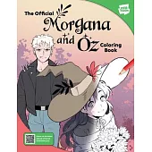 The Official Morgana and Oz Coloring Book