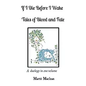 If I Die Before I Wake Tales of Blood and Fate: A duology in one volume