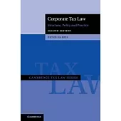 Corporate Tax Law: Structure, Policy and Practice