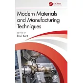 Modern Materials and Manufacturing Techniques