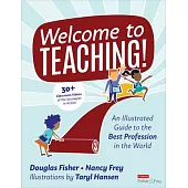 Welcome to Teaching!: An Illustrated Guide to the Best Profession in the World
