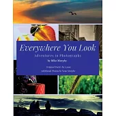 Everywhere You Look: Adventures in Photography