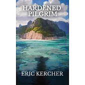 Hardened Pilgrim: Patmos Sea Fantasy Adventure Fiction Novel 6