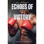 Echoes of Victory: Shadows and Redemption