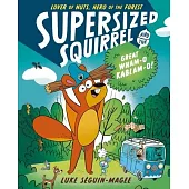 Supersized Squirrel and the Great Wham-O Kablam-O!