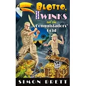 Blotto, Twinks and the Conquistadors’ Gold