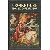 My Bookhouse: From the Tower Window