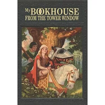 My Bookhouse: From the Tower Window