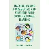 Teaching Reading Fundamentals and Strategies with Social-Emotional Learning