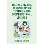 Teaching Reading Fundamentals and Strategies with Social-Emotional Learning