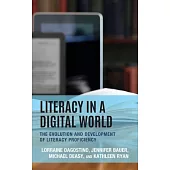 Literacy in a Digital World: The Evolution and Development of Literacy Proficiency