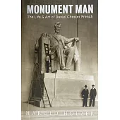 Monument Man: The Life & Art of Daniel Chester French