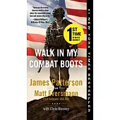 Walk in My Combat Boots: True Stories from America’s Bravest Warriors