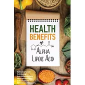 Health Benefits of Alpha Lipoic Acid
