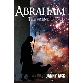 Abraham: The Friend of God
