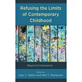 Refusing the Limits of Contemporary Childhood: Beyond Innocence