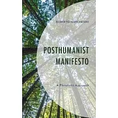 Posthumanist Manifesto: A Pluralistic Approach