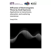 Diffraction of Electromagnetic Waves by Small Apertures: Applications to Transmission, Absorption, and Scattering Resonances
