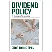 Dividend Policy: A Business Perspective