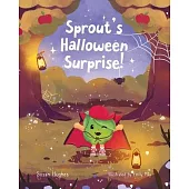 Sprout’s Halloween Surprise!