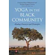 Yoga in the Black Community: Healing Practices and Principles